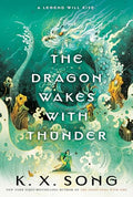 The Dragon Wakes with Thunder - Hardcover