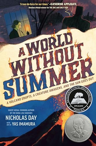 A World Without Summer: A Volcano Erupts, a Creature Awakens, and the Sun Goes Out - Hardcover