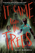 It Came from the Trees - Hardcover
