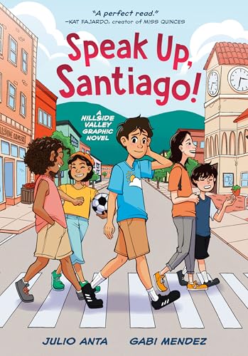 Speak Up, Santiago!: (A Hillside Valley Graphic Novel) - Hardcover