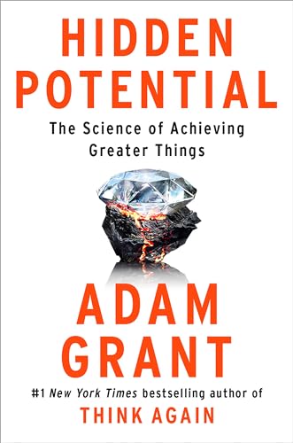 Hidden Potential: The Science of Achieving Greater Things - Hardcover