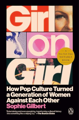 Girl on Girl: How Pop Culture Turned a Generation of Women Against Themselves - Paperback