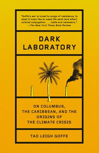 Dark Laboratory: On Columbus, the Caribbean, and the Origins of the Climate Crisis - Paperback