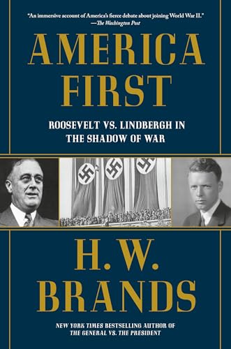 America First: Roosevelt vs. Lindbergh in the Shadow of War - Paperback