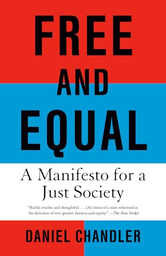 Free and Equal: A Manifesto for a Just Society - Paperback