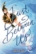 Just Between Us: A Graphic Novel - Hardcover