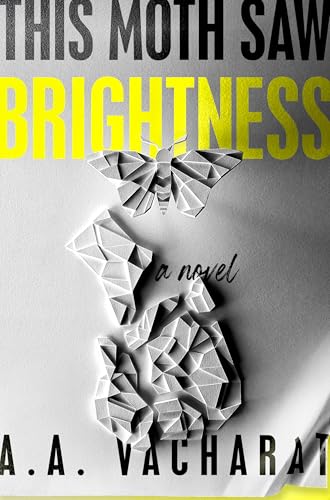 This Moth Saw Brightness - Hardcover