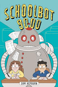 Schoolbot 9000: A Graphic Novel - Hardcover