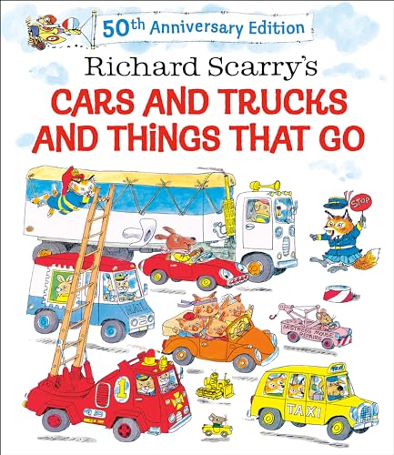 Richard Scarry's Cars and Trucks and Things That Go: 50th Anniversary Edition - Hardcover