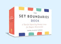 The Set Boundaries Deck: A Tool for Expressing Healthy Limits for Happier Relationships - Other