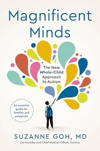 Magnificent Minds: The New Whole-Child Approach to Autism - Hardcover