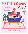 The ADHD Focus Friend: A Planning + Productivity Workbook - Paperback