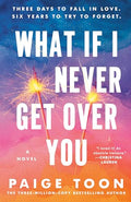 What If I Never Get Over You - Paperback