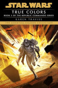True Colors: Star Wars Legends (Republic Commando) - Paperback