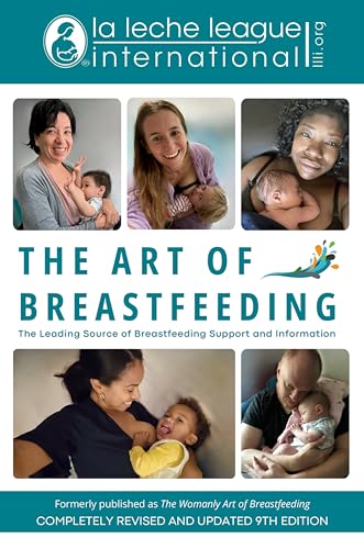 The Art of Breastfeeding: Completely Revised and Updated 9th Edition - Paperback