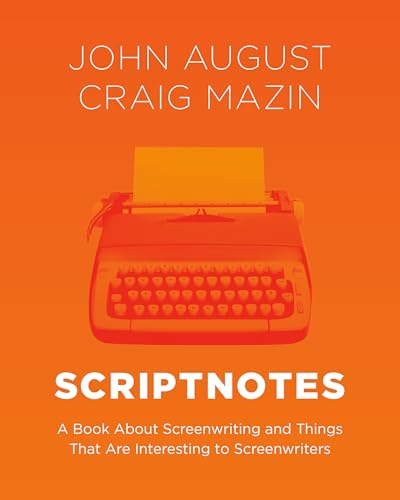 Scriptnotes: A Book about Screenwriting and Things That Are Interesting to Screenwriters - Hardcover