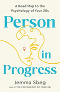 Person in Progress: A Road Map to the Psychology of Your 20s - Paperback