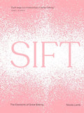 Sift: The Elements of Great Baking - Hardcover