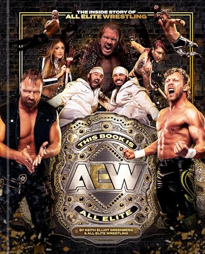 This Book Is All Elite: The Inside Story of All Elite Wrestling - Hardcover