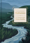The Illustrated Meditations: Life Lessons from Marcus Aurelius - Hardcover
