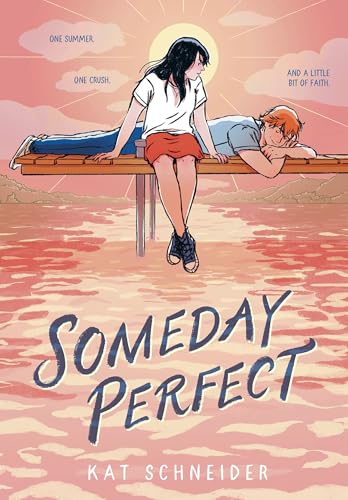 Someday Perfect: (A Graphic Novel) - Hardcover