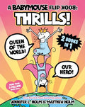 A Babymouse Flip Book: Thrills! (Queen of the World + Our Hero): (A Graphic Novel) - Paperback