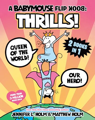 A Babymouse Flip Book: Thrills! (Queen of the World + Our Hero): (A Graphic Novel) - Paperback