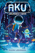 Aku: Journey to Ibra - Hardcover