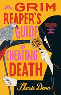 A Grim Reaper's Guide to Cheating Death - Paperback
