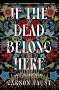 If the Dead Belong Here - Hardcover