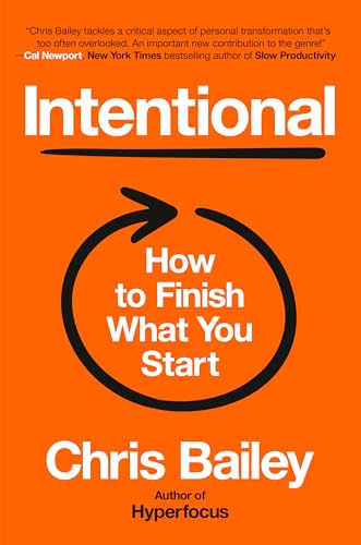 Intentional: How to Finish What You Start - Hardcover
