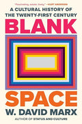 Blank Space: A Cultural History of the Twenty-First Century - Hardcover