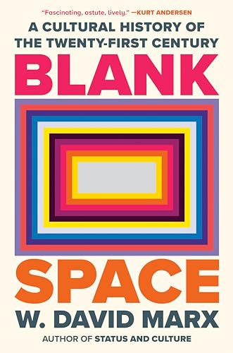 Blank Space: A Cultural History of the Twenty-First Century - Hardcover
