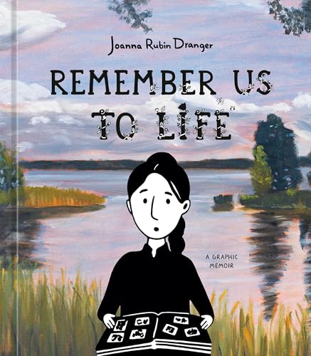 Remember Us to Life: A Graphic Memoir - Hardcover