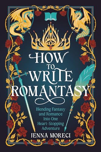 How to Write Romantasy: Blending Fantasy and Romance into One Heart-Stopping Adventure - Paperback