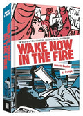 Wake Now in the Fire: A Graphic Novel - Hardcover