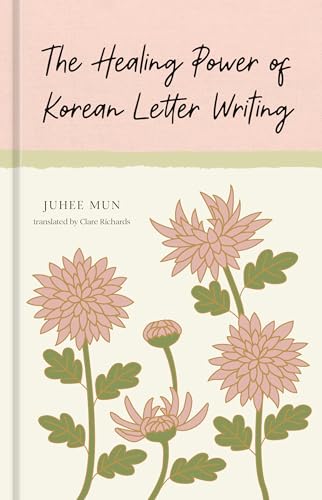 The Healing Power of Korean Letter Writing - Hardcover