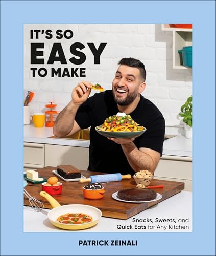 It's So Easy to Make: Snacks, Sweets, and Quick Eats for Any Kitchen - Hardcover
