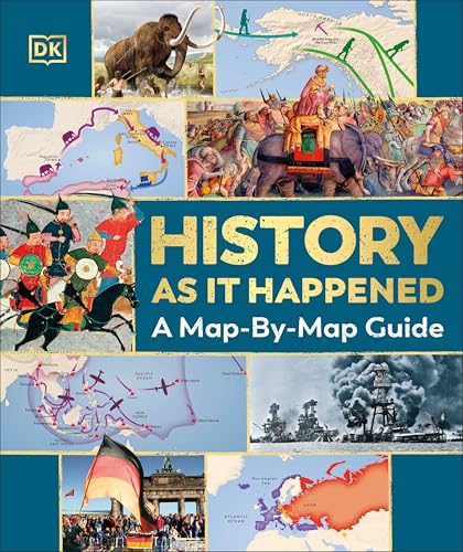 History as It Happened: A Map-By-Map Guide - Hardcover