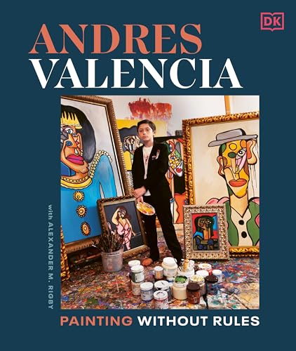 Andres Valencia: Painting Without Rules - Hardcover