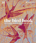 The Bird Book: The Stories, Science, and History of Birds - Hardcover