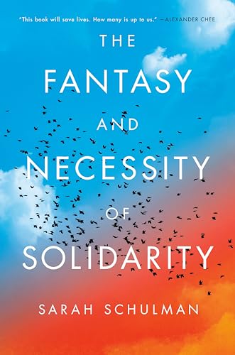 The Fantasy and Necessity of Solidarity - Hardcover
