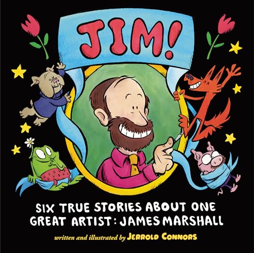 Jim!: Six True Stories about One Great Artist: James Marshall - Hardcover