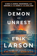The Demon of Unrest: A Saga of Hubris, Heartbreak, and Heroism at the Dawn of the Civil War - Paperback