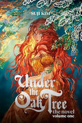 Under the Oak Tree: Volume 1 (the Novel) - Hardcover