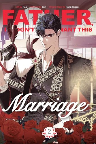 Father, I Don't Want This Marriage, Volume 2 - Paperback
