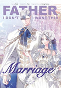 Father, I Don't Want This Marriage, Volume 5 - Paperback