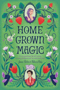 Homegrown Magic - Paperback