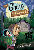 The Ghost in Cabin 13: A Graphic Novel - Hardcover