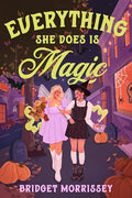 Everything She Does Is Magic - Paperback
